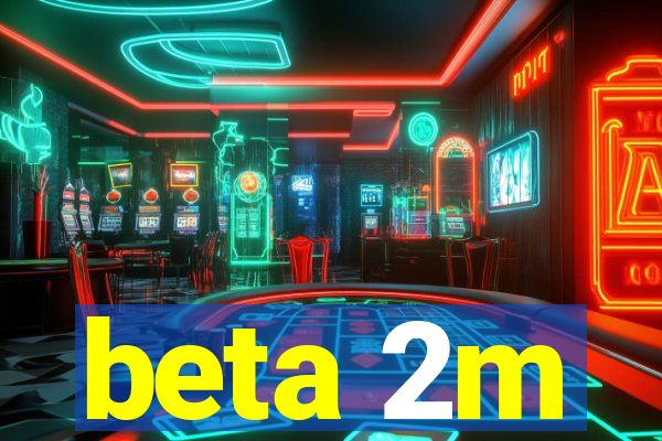 beta 2m