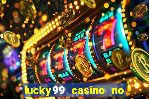 lucky99 casino no deposit bonus