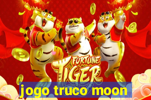 jogo truco moon