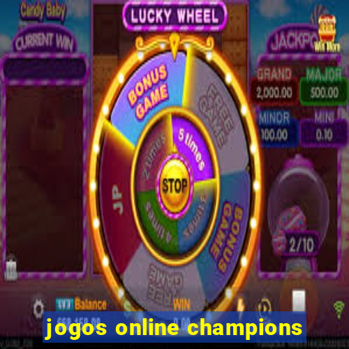 jogos online champions