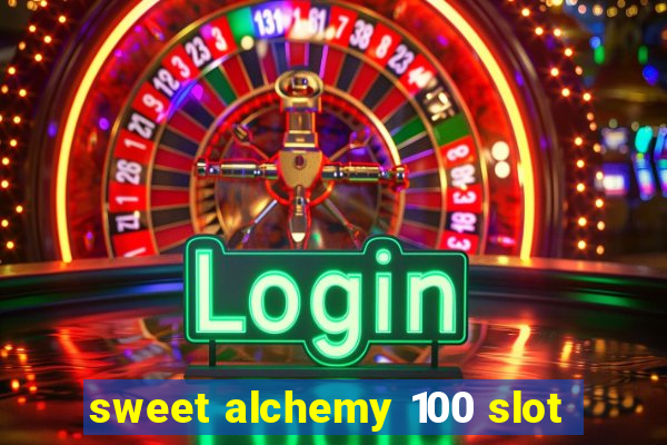 sweet alchemy 100 slot