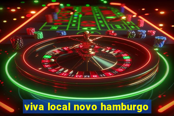 viva local novo hamburgo