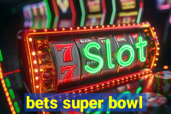 bets super bowl