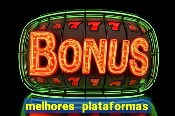 melhores plataformas de jogos de cassino