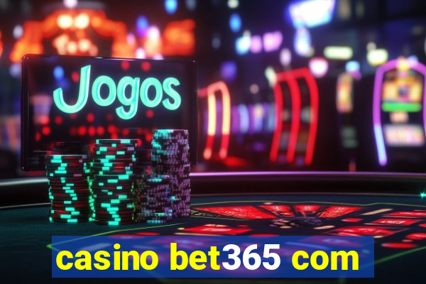 casino bet365 com