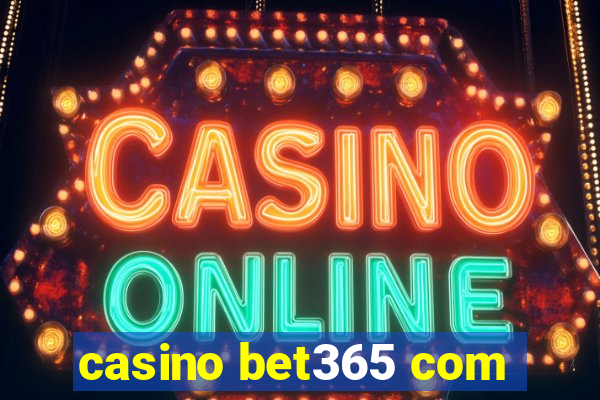 casino bet365 com