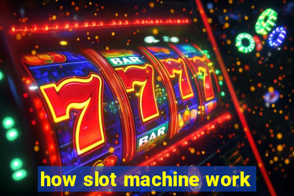 how slot machine work