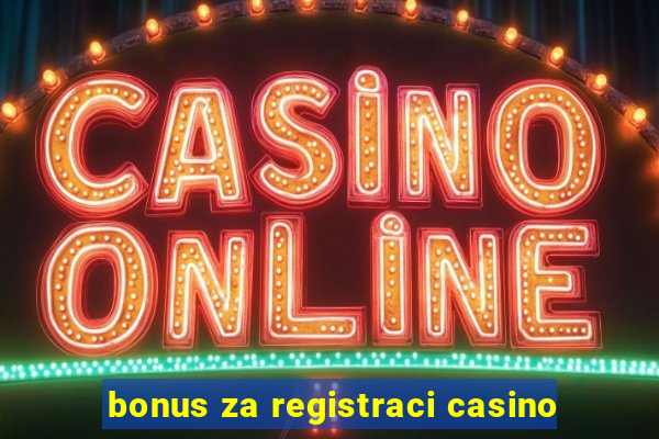 bonus za registraci casino