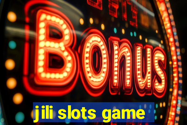 jili slots game