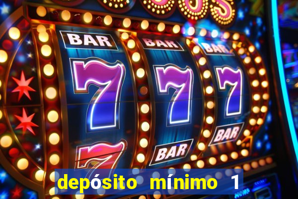 depósito mínimo 1 real fortune tiger