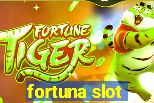 fortuna slot