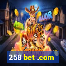 258 bet .com