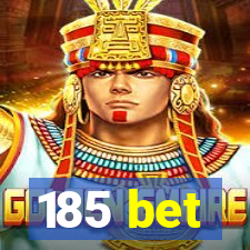 185 bet