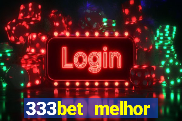 333bet melhor horário para jogar