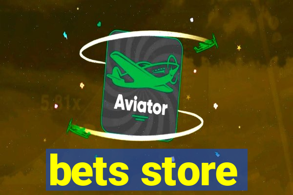 bets store