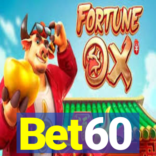 Bet60