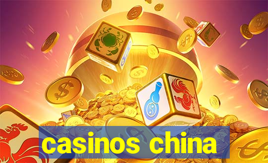 casinos china