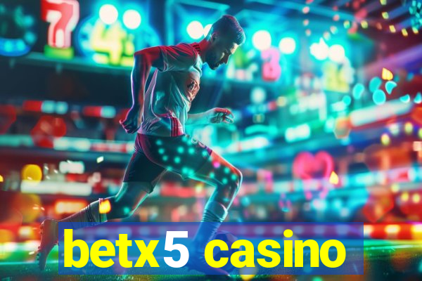 betx5 casino