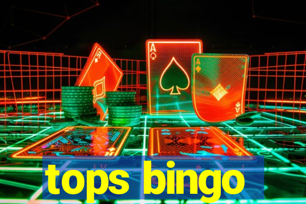 tops bingo