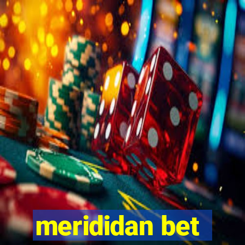 merididan bet