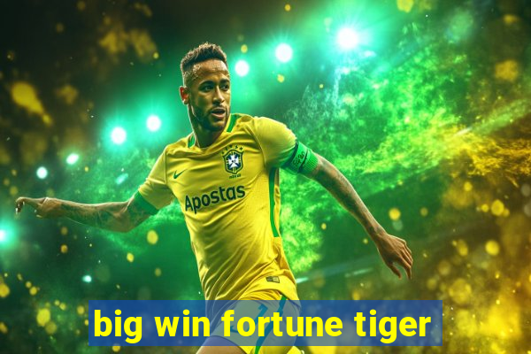 big win fortune tiger