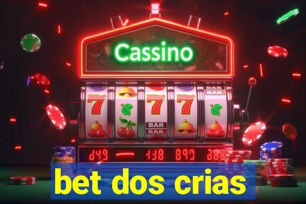 bet dos crias