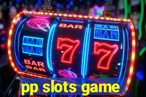 pp slots game