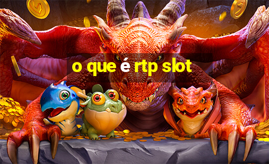 o que é rtp slot