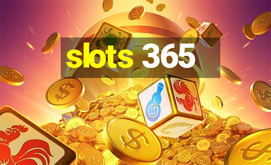 slots 365