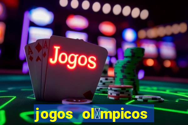 jogos ol铆mpicos de futebol