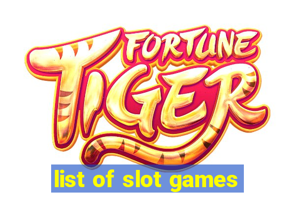 list of slot games