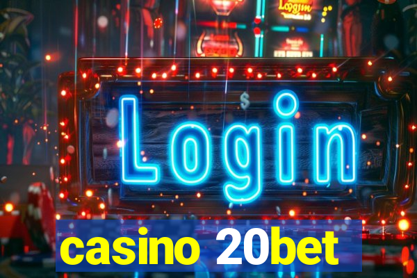 casino 20bet