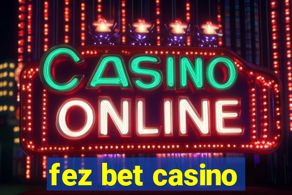 fez bet casino