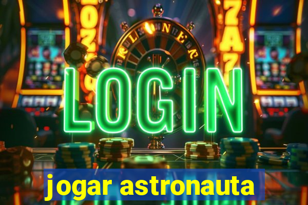 jogar astronauta