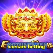 caesars betting