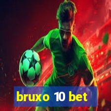 bruxo 10 bet