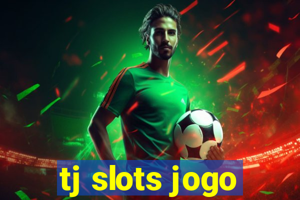 tj slots jogo