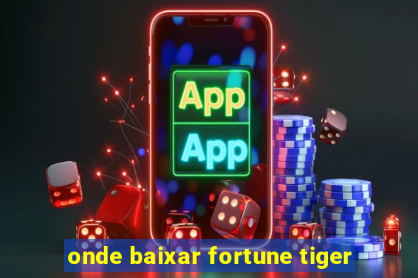 onde baixar fortune tiger