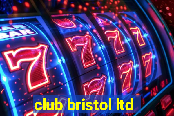 club bristol ltd