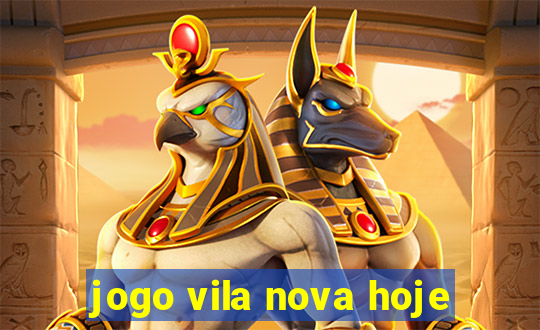 jogo vila nova hoje