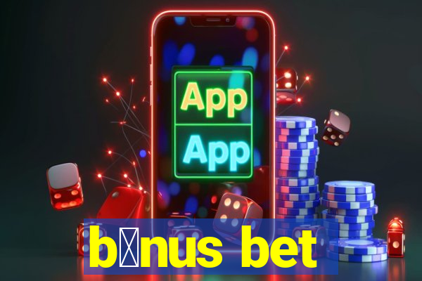 b么nus bet