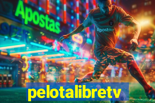 pelotalibretv