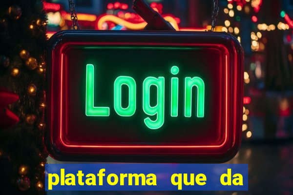 plataforma que da bonus no cadastro e saca no free