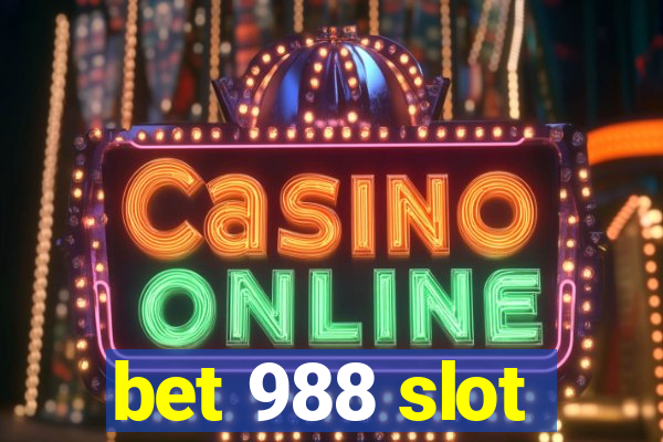 bet 988 slot