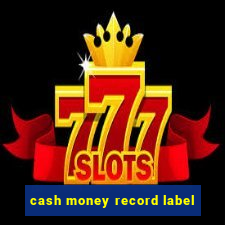 cash money record label