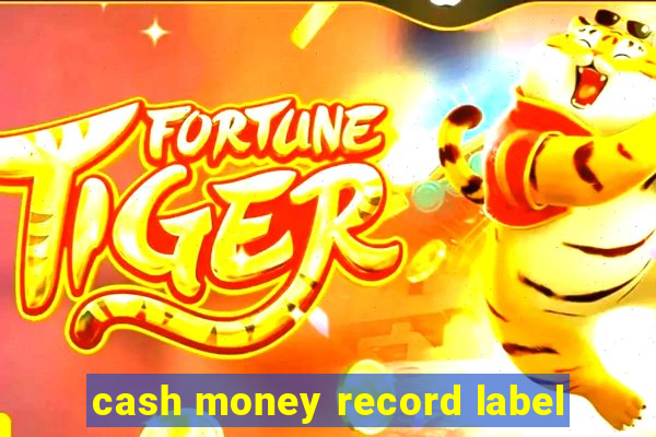 cash money record label