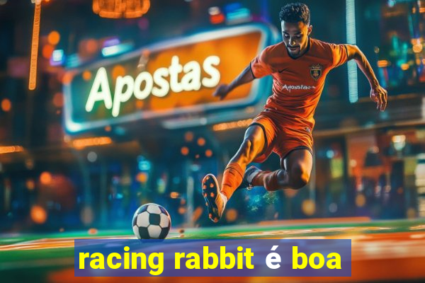 racing rabbit é boa