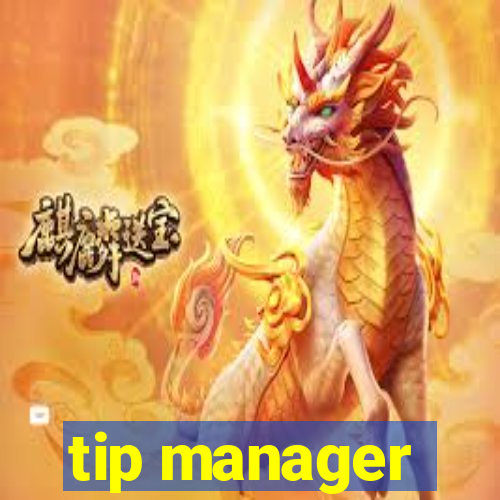 tip manager