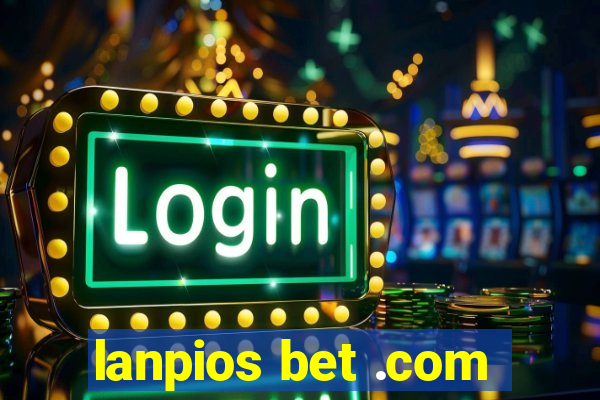 lanpios bet .com