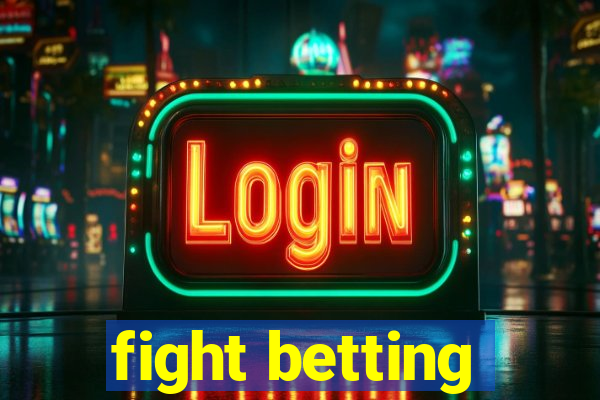 fight betting